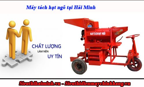  HM thương hiệu máy tách hạt ngô được tin dùng nhất năm 2017